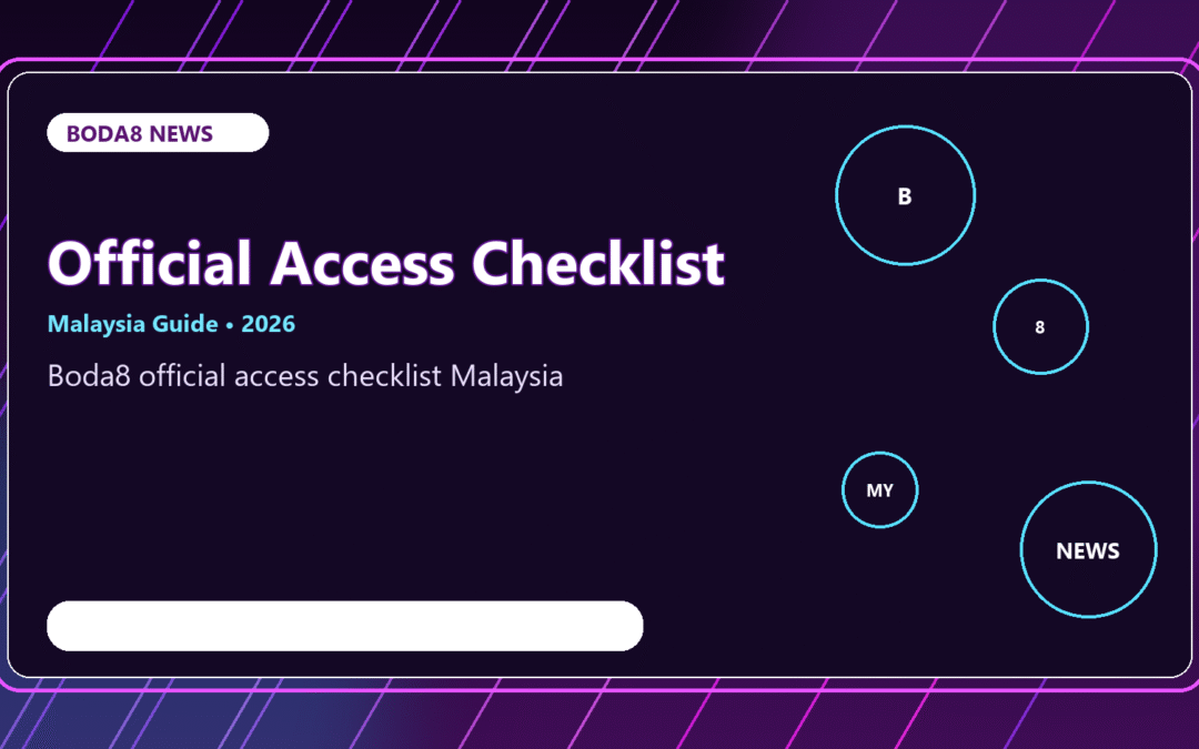 Boda8 Official Access Checklist Malaysia 2026 | Boda Route Guide