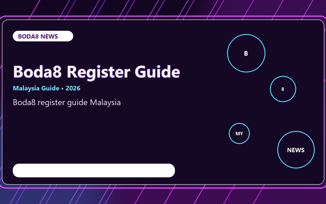 Boda8 Register Guide Malaysia 2026 | New Boda User Reminders