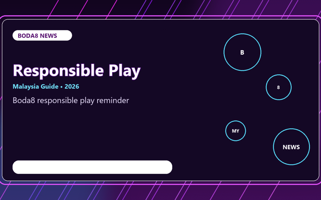 Boda8 Responsible Play Reminder Malaysia 2026 | Boda Safety Checklist