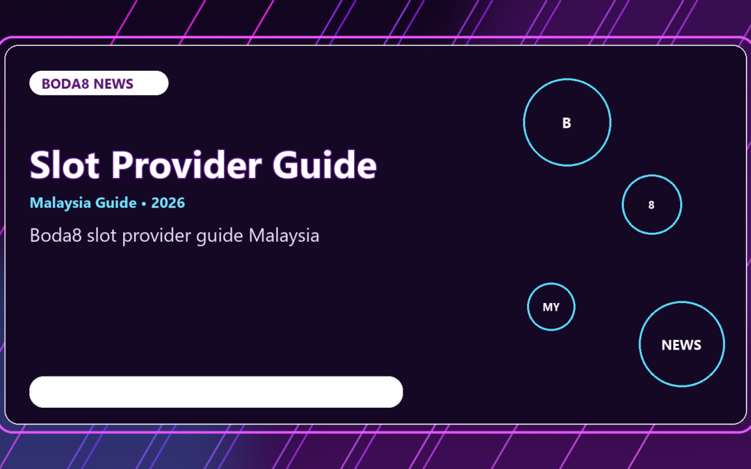Boda8 Slot Provider Guide Malaysia 2026 | Slots Page Notes
